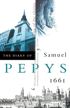 The Diary of Samuel Pepys 1661 - Book #2 of the Diary of Samuel Pepys