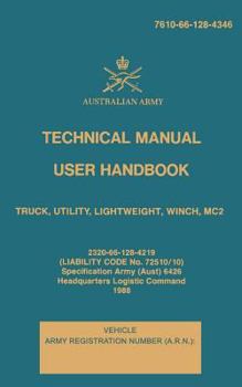 Paperback Technical Manual User Handbook Truck, Utility, Lightweight, Winch, MC2: 7610-66-128-4346 Book