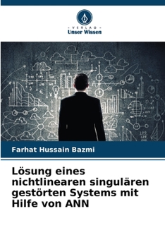 Paperback Lösung eines nichtlinearen singulären gestörten Systems mit Hilfe von ANN [German] Book
