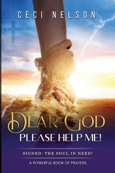 Paperback Dear God! - Please Help Me! Signed: The Soul in Need! Book