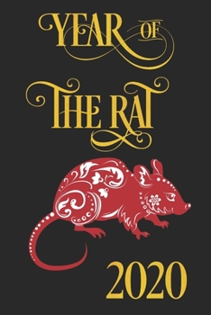 Paperback Year of the Rat 2020: Happy Year Of the Rat Lined Notebook And Journal to Write in Book