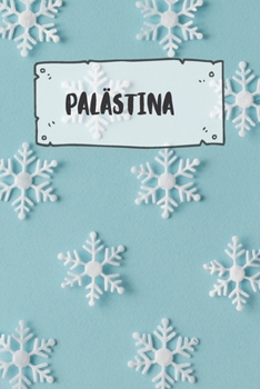 Pal�stina: Liniertes Reisetagebuch Notizbuch oder Reise Notizheft liniert - Reisen Journal f�r M�nner und Frauen mit Linien