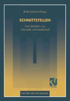 Paperback Schnittstellen: Zum Verhältnis Von Informatik Und Gesellschaft [German] Book