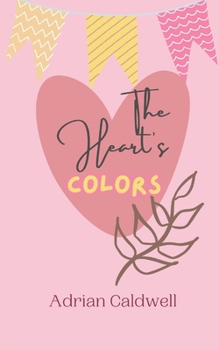 Paperback The Heart's Colors Book