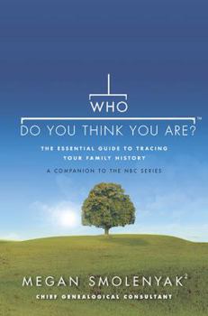 Hardcover Who Do You Think You Are?: The Essential Guide to Tracing Your Family History Book