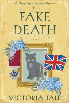 Fake Death - Book #1 of the Dotty Sayers Antique Mystery