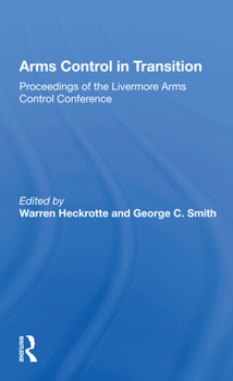 Paperback Arms Control in Transition: Proceedings of the Livermore Arms Control Conference Book