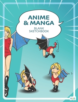 Paperback Anime & Manga Blank Sketchbook: Draw Your Own Anime Manga Comics Book