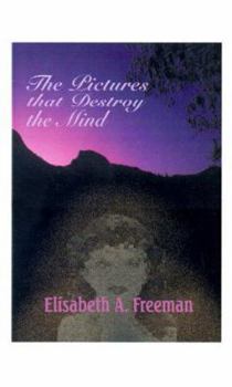 Paperback The Pictures That Destroy the Mind Book