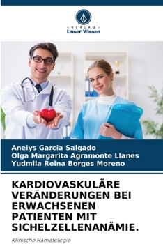 Kardiovaskuläre Veränderungen Bei Erwachsenen Patienten Mit Sichelzellenanämie. (German Edition)