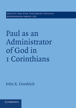 Paperback Paul as an Administrator of God in 1 Corinthians: Volume 152 Book