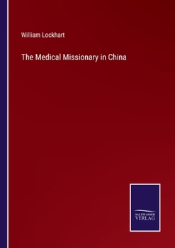 Paperback The Medical Missionary in China Book