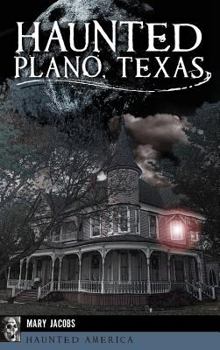 Hardcover Haunted Plano, Texas Book