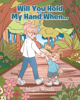 Paperback Will You Hold My Hand When... Book