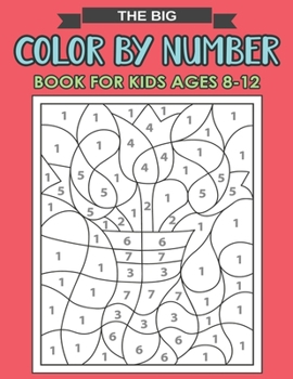 Paperback The Big Color By Number: Book For Kids Ages 8-12 Book