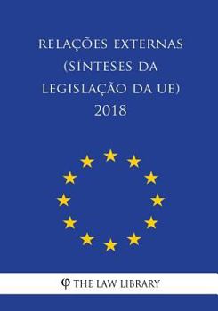 Paperback Relações externas (Sínteses da legislação da UE) 2018 [Portuguese] Book