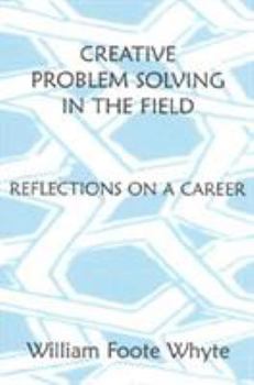 Paperback Creative Problem Solving in the Field: Reflections on a Career Book
