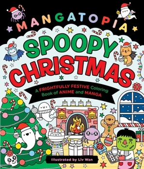 Paperback Mangatopia: Spoopy Christmas: A Frightfully Festive Coloring Book