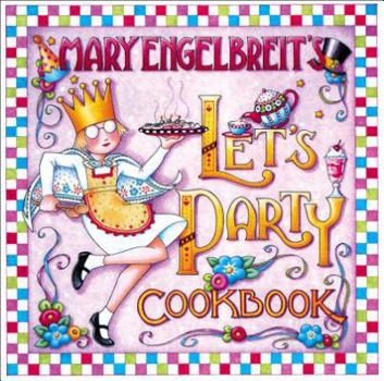 Hardcover Mary Engelbreit's Let's Party Cookbook Book