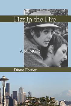 Paperback Fizz in the Fire: A Memoir Book