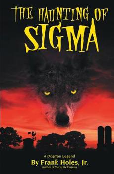Paperback The Haunting of Sigma: A Dogman Legend Book
