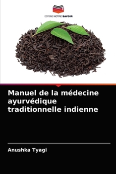 Paperback Manuel de la médecine ayurvédique traditionnelle indienne [French] Book