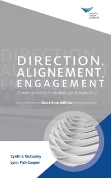 Paperback Direction, Alignment, Commitment: Achieving Better Results through Leadership, Second Edition (French) [French] Book