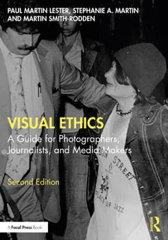 Paperback Visual Ethics: A Guide for Photographers, Journalists, and Media Makers Book