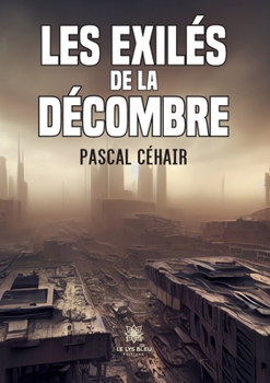 Paperback Les exilés de la Décombre [French] Book