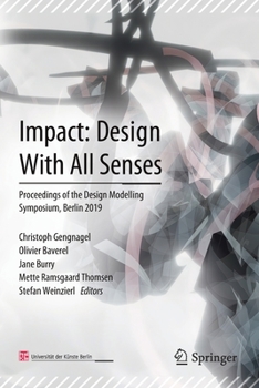 Paperback Impact: Design with All Senses: Proceedings of the Design Modelling Symposium, Berlin 2019 Book