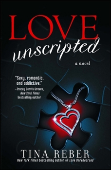 Love Unscripted - Book #1 of the Love