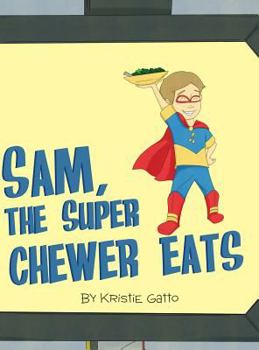 Hardcover Sam, The Super Chewer Eats Book