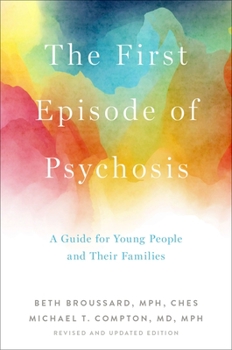 Paperback The First Episode of Psychosis: A Guide for Young People and Their Families, Revised and Updated Edition Book