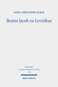 Paperback Benno Jacob Zu Levitikus: Eine Studie Zu Seinem Nachlass Mit Edition Des Manuskripts 'Leviticus 17-20' [German] Book