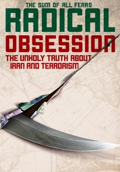 DVD Radical Obsession: The Unholy Truth about Iran and Terrorism Book