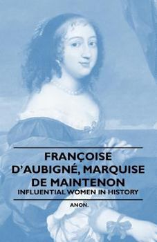 Paperback Fran Oise D'Aubign, Marquise de Maintenon - Influential Women in History Book