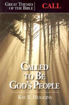 Called To Be God's People : Great Themes of the Bible--Call