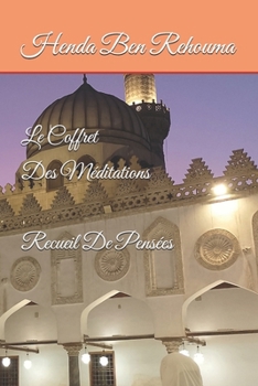 Le Coffret Des Méditations: Recueil De Pensées (French Edition)