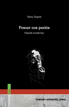 Paperback Pensar con pasión: Hannah Arendt hoy [Spanish] Book