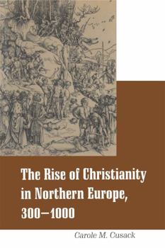 Paperback Rise of Christianity in Northern Europe, 300-1000 Book