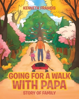 Paperback Going For A Walk With Papa: Story Of Family Book