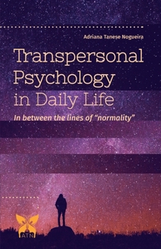 Paperback Transpersonal Psychology in Daily Life: In Between the Lines of "Normality" Book