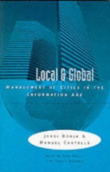 Paperback Local and Global: The Management of Cities in the Information Age Book