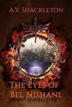 The Eyes of Bel Nishani - Book #2 of the Planet Walkers