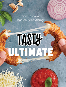Hardcover Tasty Ultimate: How to Cook Basically Anything (an Official Tasty Cookbook) Book