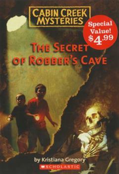 Paperback Cabin Creek Mysteries #1: The Secret of the Robber's Cave: Special Value Edition Book