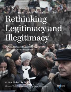 Paperback Rethinking Legitimacy and Illegitimacy: A New Approach to Assessing Support and Opposition across Disciplines Book