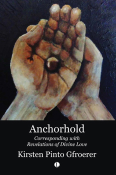 Paperback Anchorhold: Corresponding with Revelations of Divine Love Book