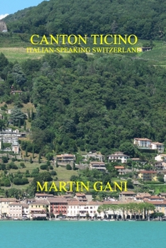 Paperback Canton Ticino (Italian-Speaking Switzerland) Book