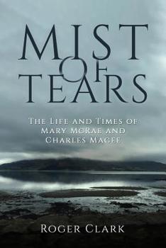 Paperback Mist of Tears: The Life and Times of Mary McRae and Charles Magee Book